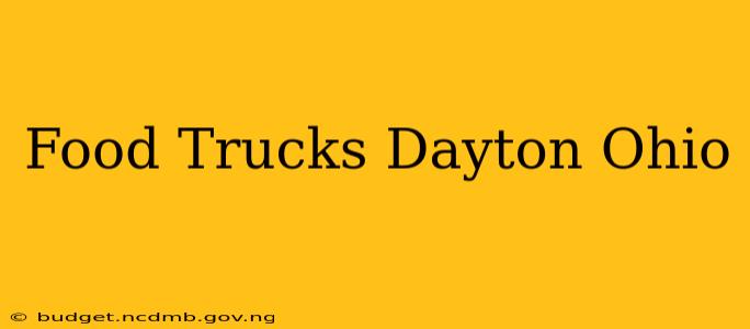 Food Trucks Dayton Ohio
