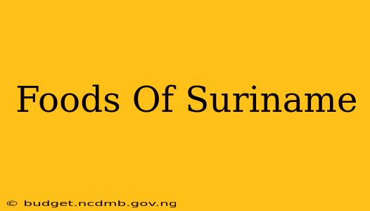 Foods Of Suriname