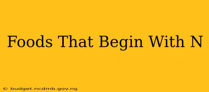 Foods That Begin With N