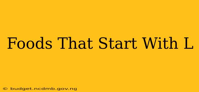 Foods That Start With L