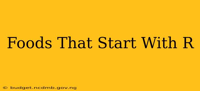 Foods That Start With R