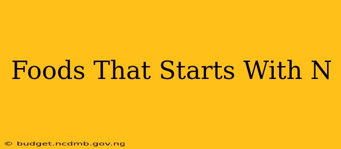 Foods That Starts With N