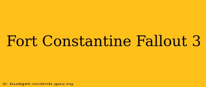 Fort Constantine Fallout 3