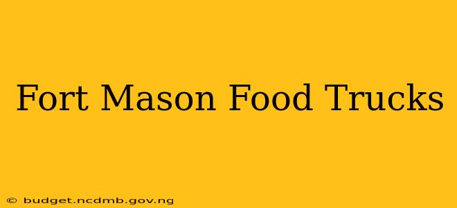 Fort Mason Food Trucks