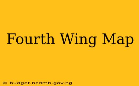 Fourth Wing Map