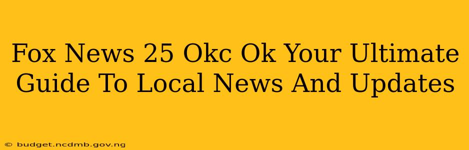 Fox News 25 Okc Ok Your Ultimate Guide To Local News And Updates