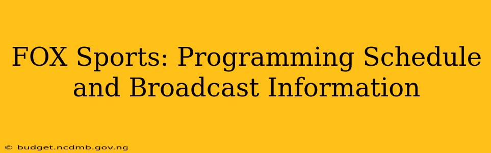 FOX Sports: Programming Schedule and Broadcast Information