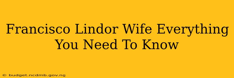 Francisco Lindor Wife Everything You Need To Know