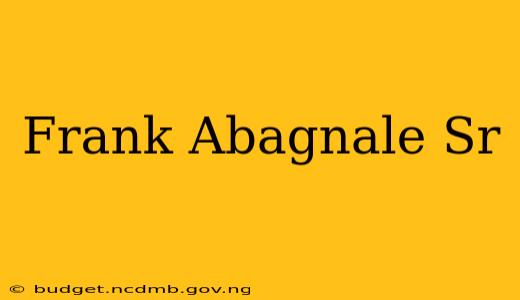 Frank Abagnale Sr