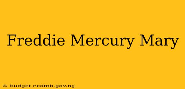 Freddie Mercury Mary