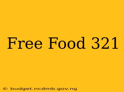 Free Food 321
