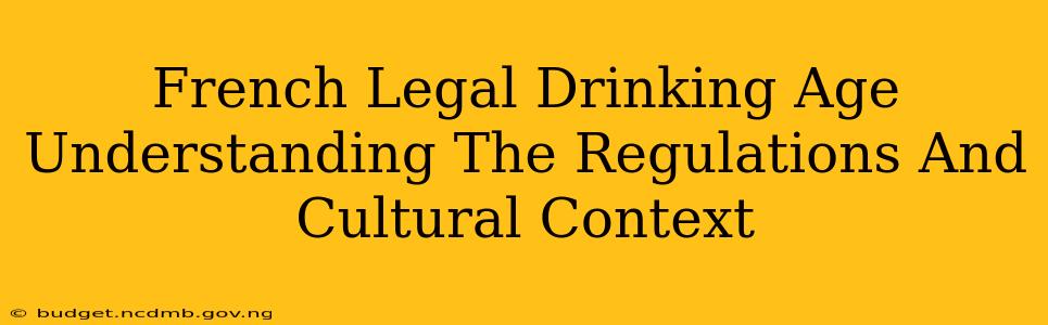 French Legal Drinking Age Understanding The Regulations And Cultural Context
