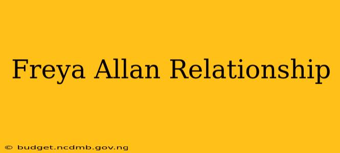 Freya Allan Relationship
