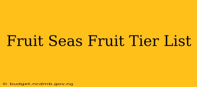 Fruit Seas Fruit Tier List