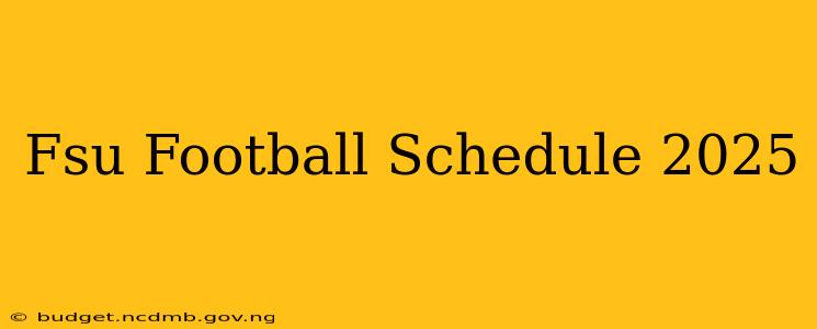 Fsu Football Schedule 2025