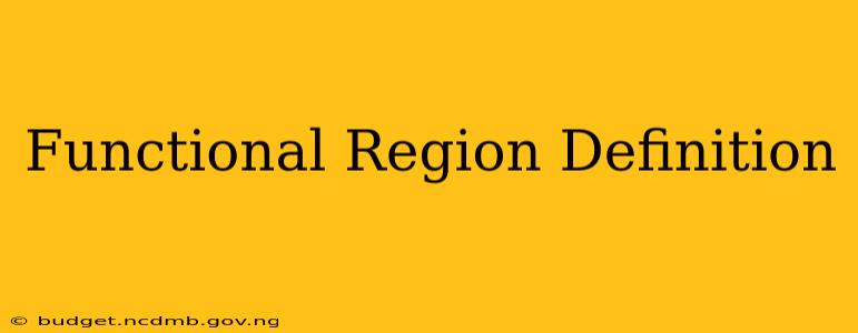 Functional Region Definition