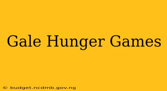 Gale Hunger Games