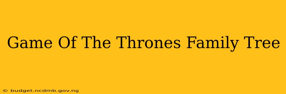 Game Of The Thrones Family Tree