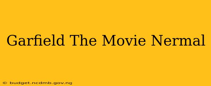 Garfield The Movie Nermal
