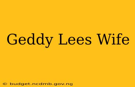Geddy Lees Wife