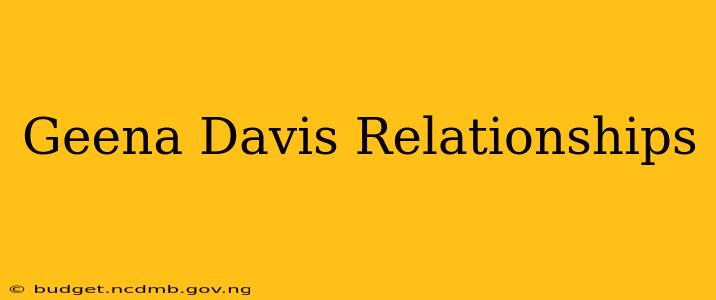 Geena Davis Relationships