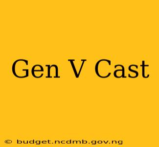 Gen V Cast