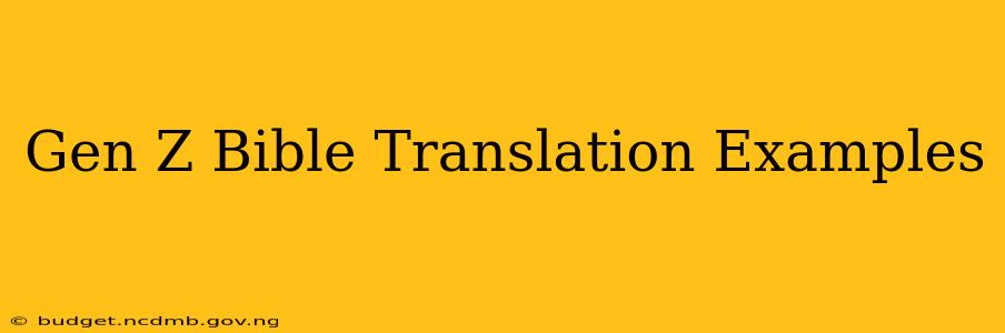 Gen Z Bible Translation Examples