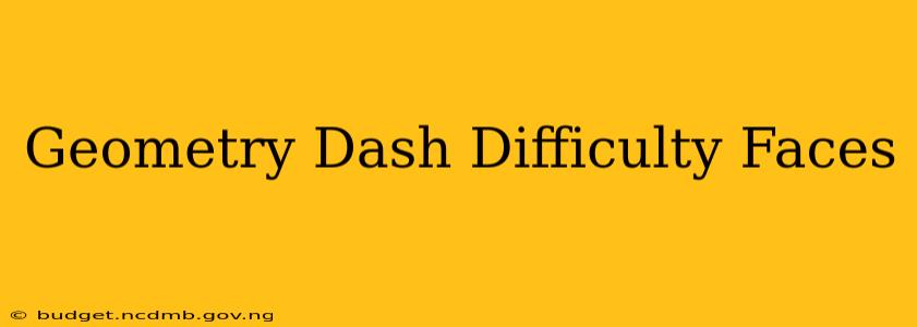 Geometry Dash Difficulty Faces