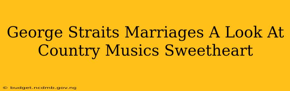 George Straits Marriages A Look At Country Musics Sweetheart