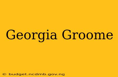 Georgia Groome
