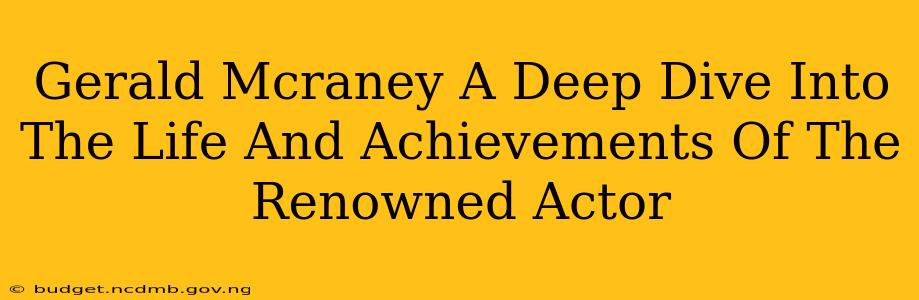 Gerald Mcraney A Deep Dive Into The Life And Achievements Of The Renowned Actor