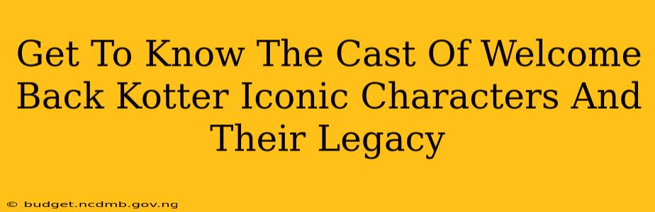 Get To Know The Cast Of Welcome Back Kotter Iconic Characters And Their Legacy