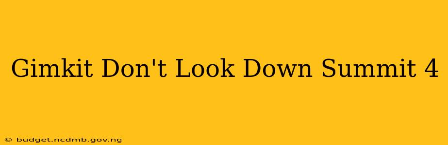Gimkit Don't Look Down Summit 4