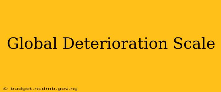 Global Deterioration Scale