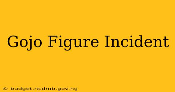 Gojo Figure Incident