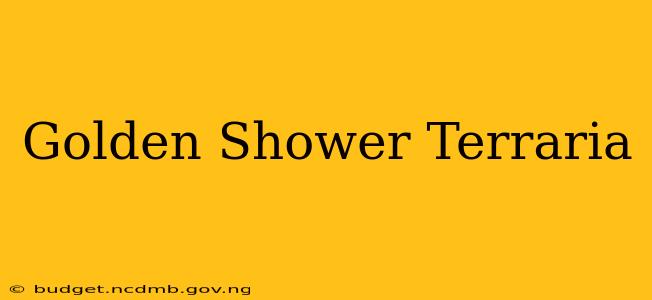 Golden Shower Terraria