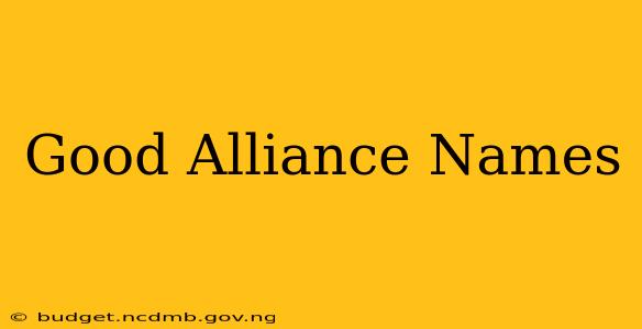 Good Alliance Names