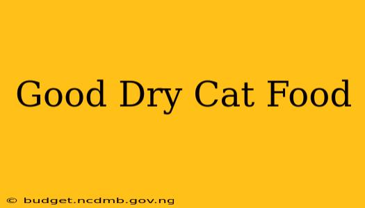 Good Dry Cat Food