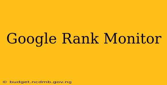 Google Rank Monitor