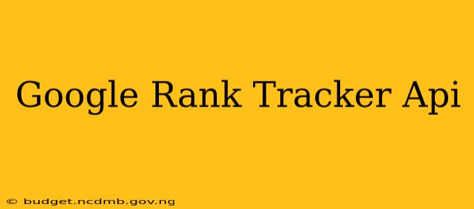 Google Rank Tracker Api