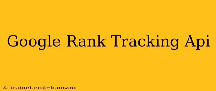 Google Rank Tracking Api