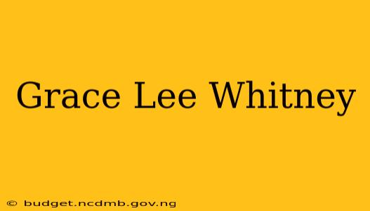 Grace Lee Whitney
