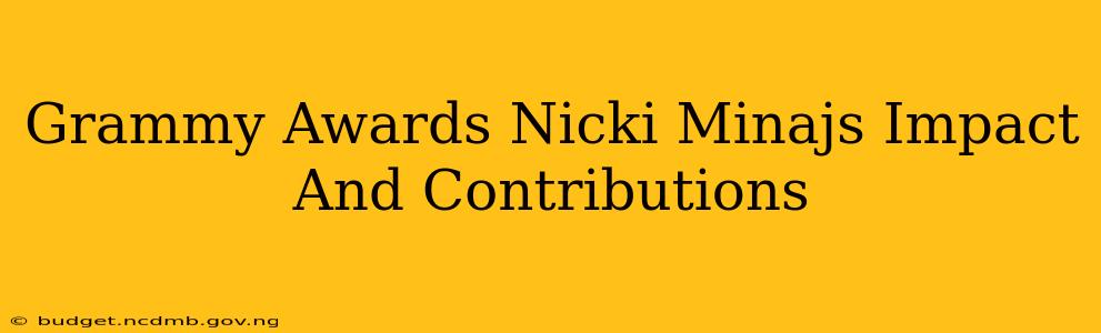 Grammy Awards Nicki Minajs Impact And Contributions