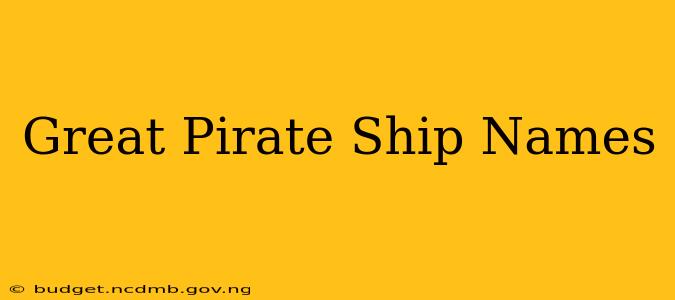 Great Pirate Ship Names