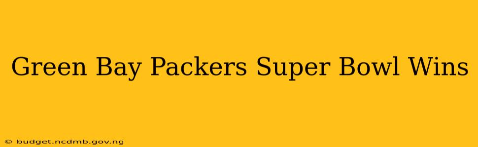 Green Bay Packers Super Bowl Wins