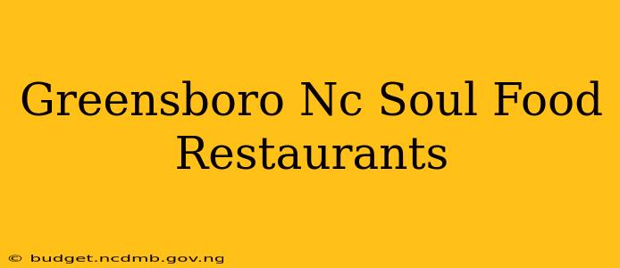 Greensboro Nc Soul Food Restaurants