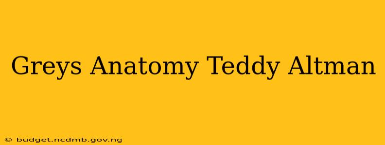 Greys Anatomy Teddy Altman