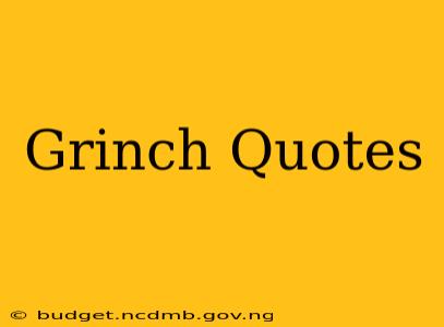 Grinch Quotes
