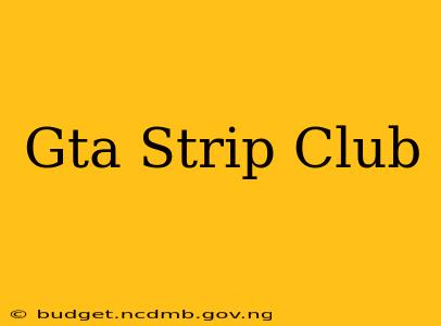 Gta Strip Club