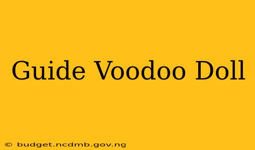 Guide Voodoo Doll